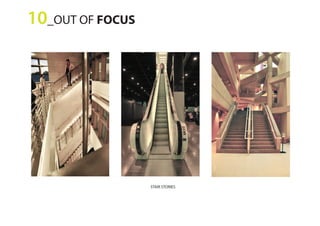 STAIR STORIES
10_OUT OF FOCUS
 