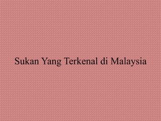 Sukan Yang Terkenal di Malaysia
 