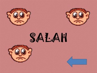 SALAH
 