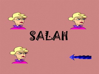 SALAH
 
