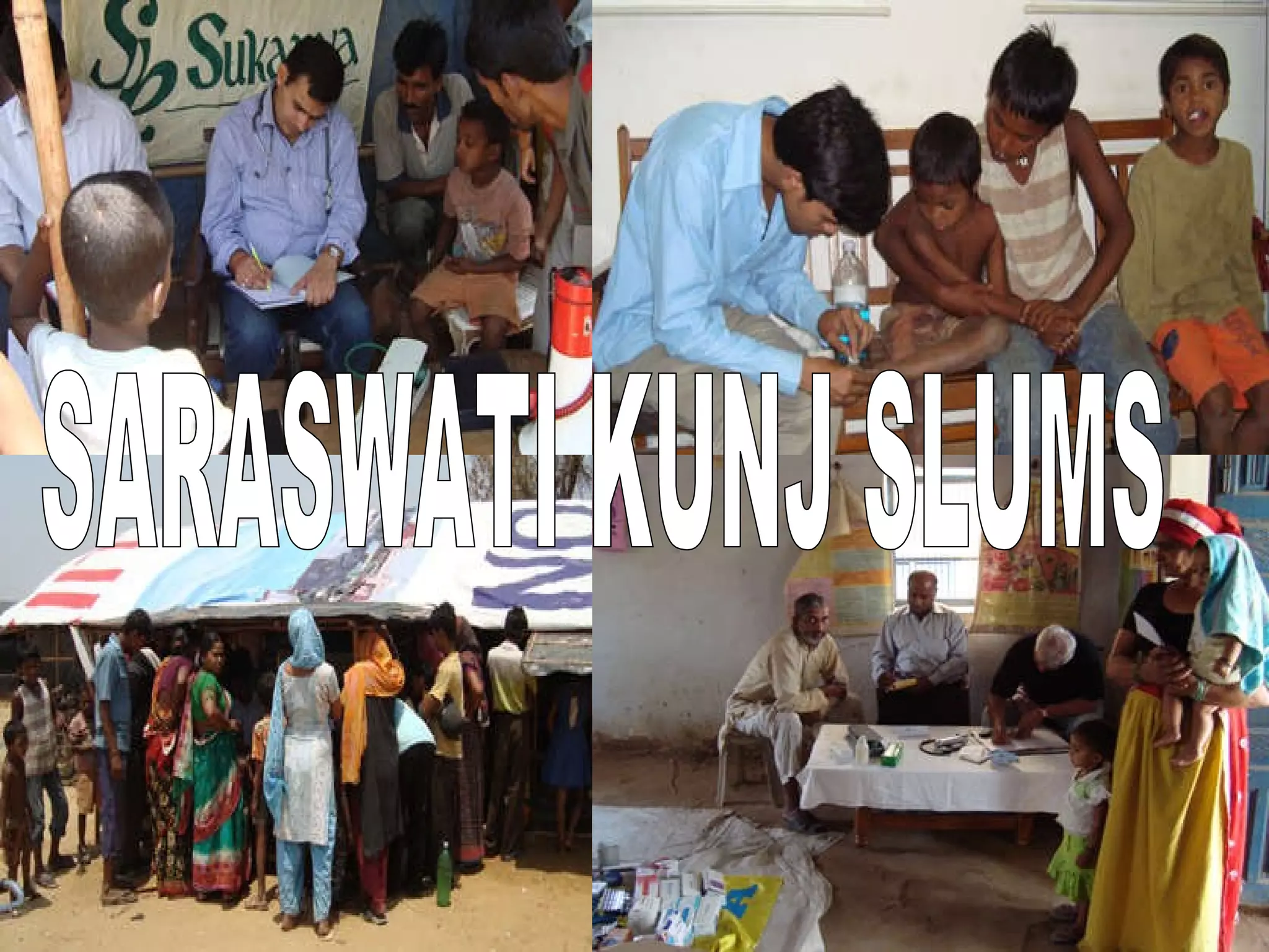 SARASWATI KUNJ SLUMS 