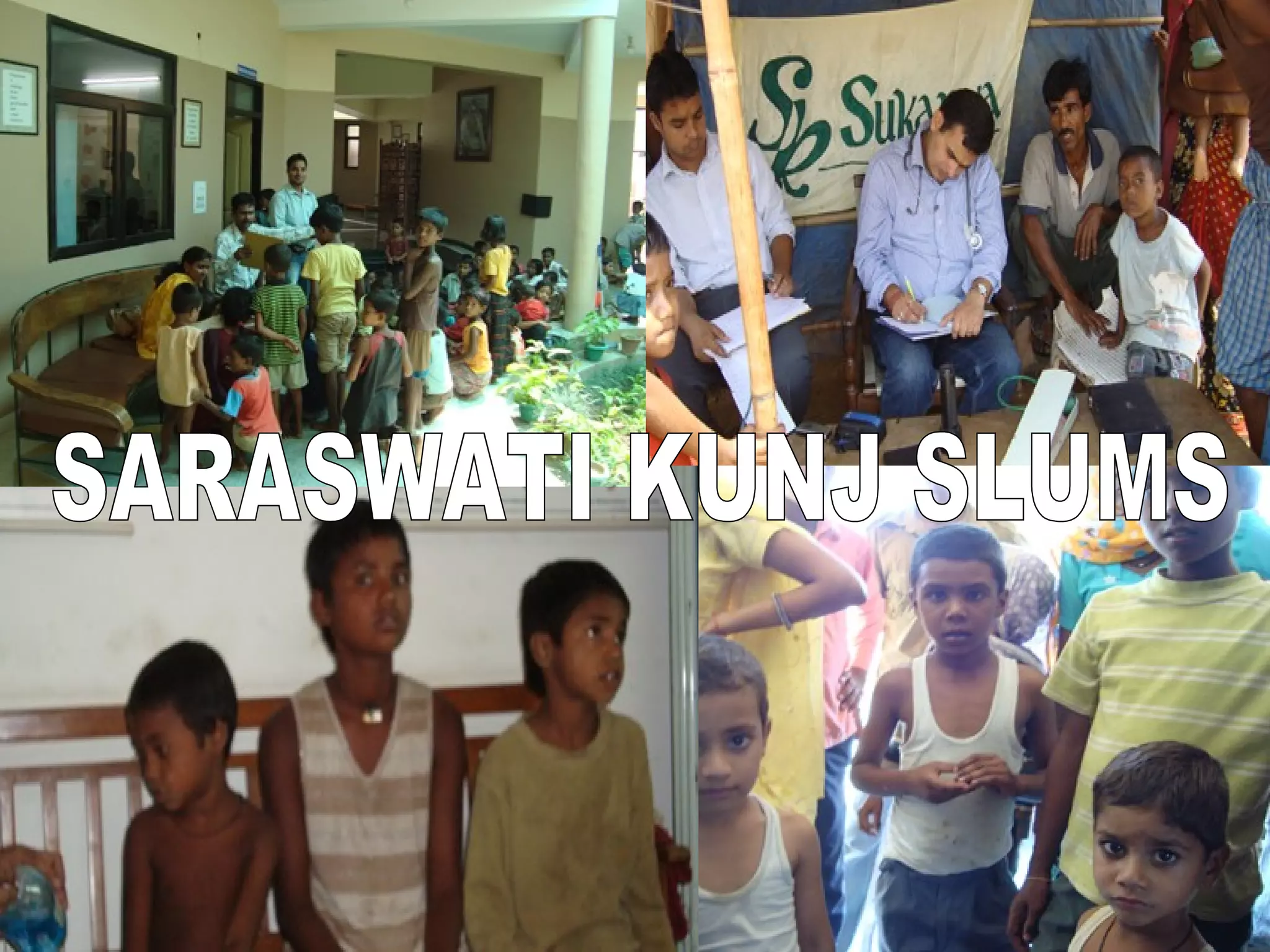 SARASWATI KUNJ SLUMS 