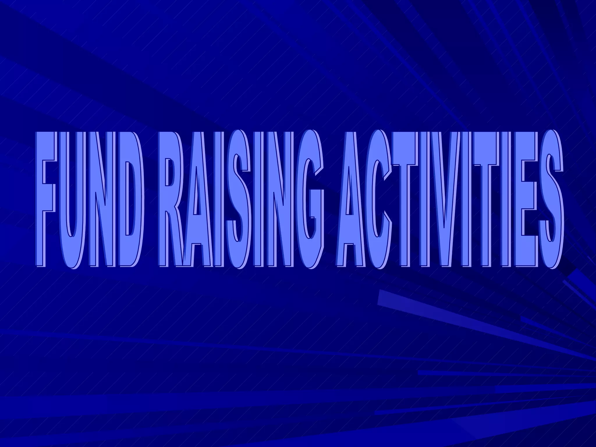 FUND RAISING ACTIVITIES 