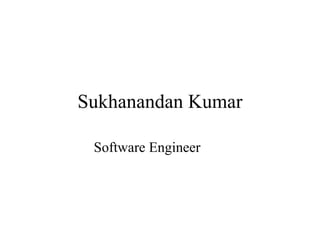 Sukhanandan Kumar Software Engineer 
