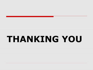 THANKING YOU
 