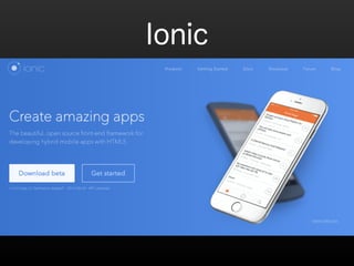 Ionic 
 