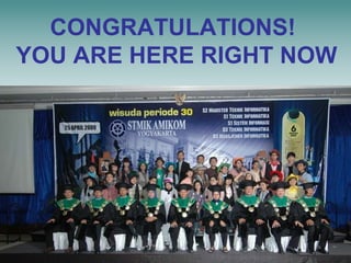CONGRATULATIONS!   YOU ARE HERE RIGHT NOW 
