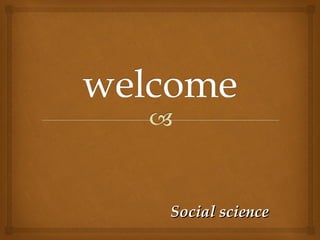 Social scienceSocial science
 
