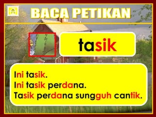 ta sik I ni  ta sik . I ni  ta sik  per da na. Ta sik  per da na sung guh  can tik . BACA PETIKAN 