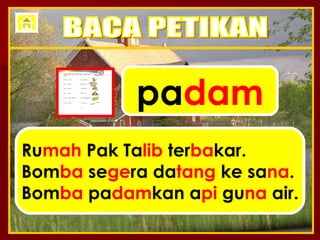 pa dam Ru mah  Pak Ta lib  ter ba kar. Bom ba  se ge ra da tang  ke sa na . Bom ba  pa dam kan a pi  gu na  air. BACA PETIKAN 