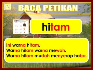 hi tam I ni  war na  hi tam . War na  hi tam  war na  me wah . War na  hi tam  mu dah  me nye rap ha ba . BACA PETIKAN 