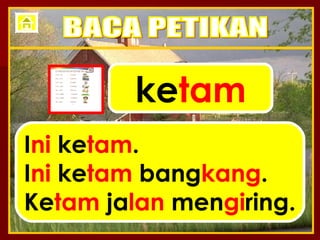 ke tam I ni  ke tam . I ni  ke tam  bang kang . Ke tam  ja lan  men gi ring. BACA PETIKAN 