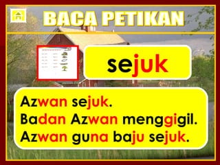 se juk Az wan  se juk . Ba dan  Az wan  meng gi gil. Az wan  gu na  ba ju  se juk . BACA PETIKAN 