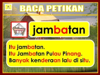 jambatan
Itu jambatan.
Itu Jambatan Pulau Pinang.
Banyak kenderaan lalu di situ.
 