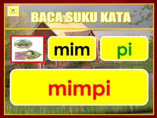 mim     pi

mimpi
 