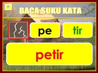 pe      tir

petir
 