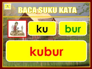 ku      bur

kubur
 