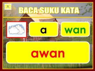 a   wan

awan
 