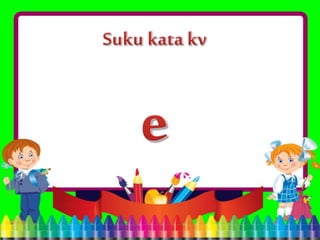 Suku kata kv (e)