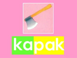 kapak
 