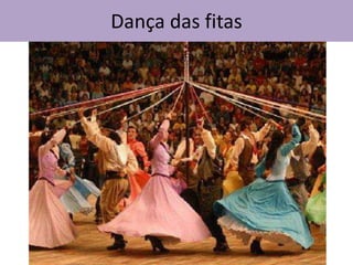 Dança das fitas

 