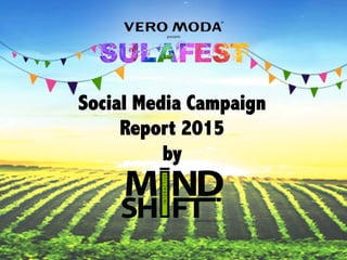Social Media Campaign
Report 2015
by
 