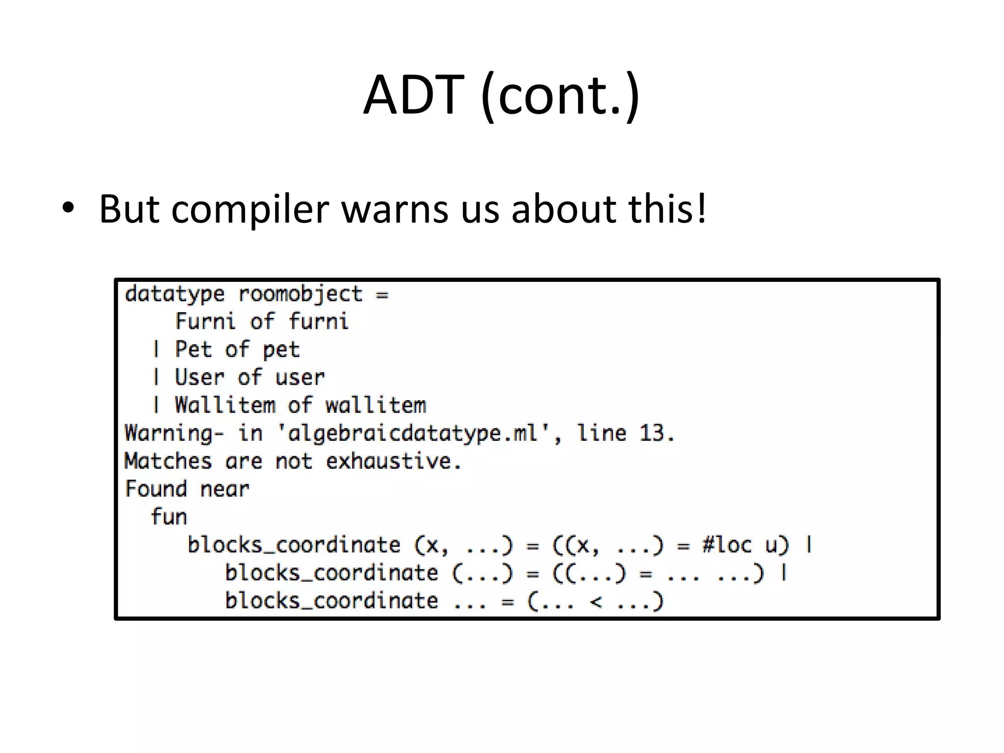 ADT (cont.)But compiler warns us about this!