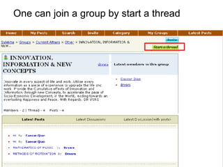 One can join a group by start a thread 