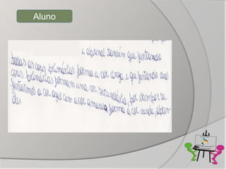 Aluno
 