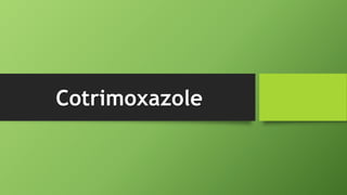 Cotrimoxazole
 