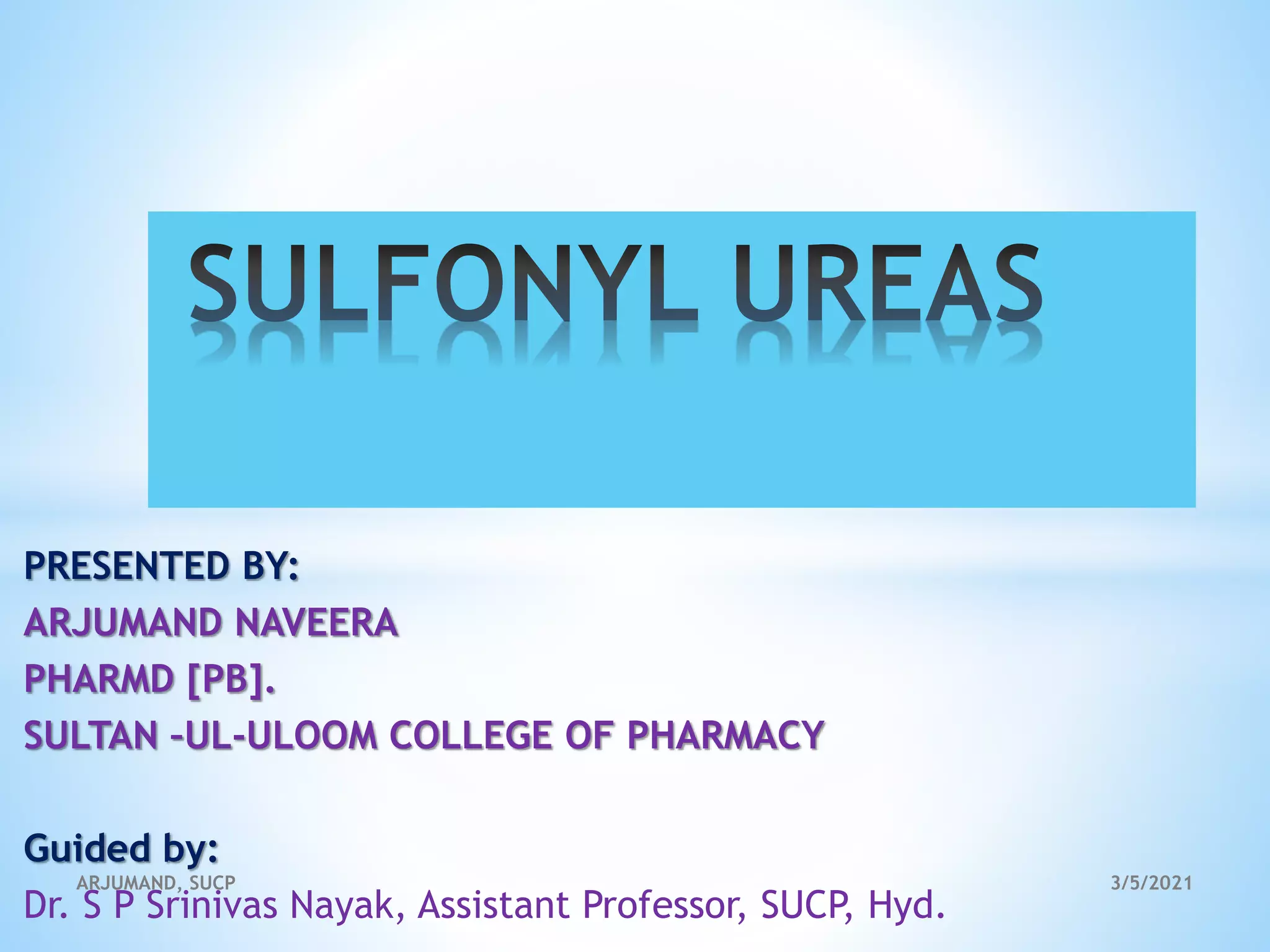 Sulfonyl ureas pharmacology Presented by arjumand | PPTX