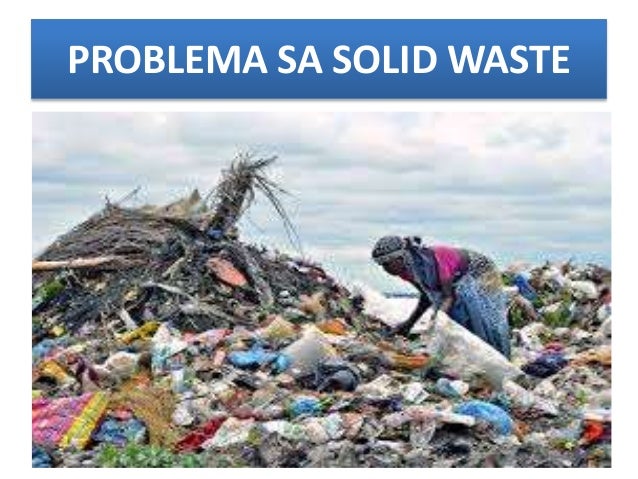 Mga Suliranin Sa Solid Waste Ng Aking Pamilya Suliraning pangkapaligiran