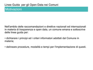Linee Guida per gli Open Data nei Comuni 
Nell'ambito delle raccomandazioni e direttive nazionali ed internazionali in mat...