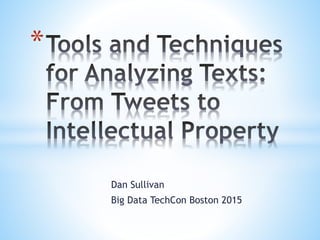 Dan Sullivan
Big Data TechCon Boston 2015
*
 