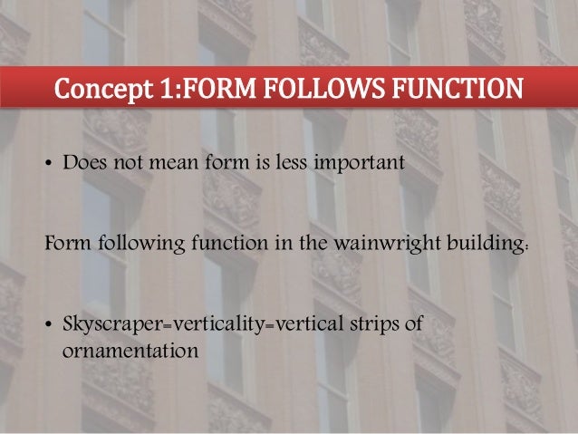 louis sullivan the wainwright building what does form follows function mean