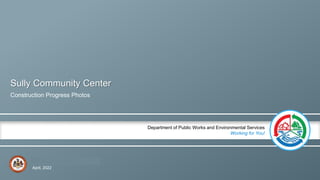 A Fairfax County, VA, publication
Department of Public Works and Environmental Services
Working for You!
Sully Community C...