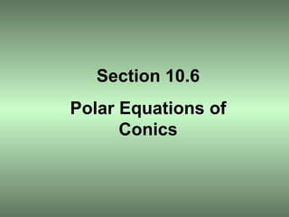 Section 10.6 Polar Equations of Conics 