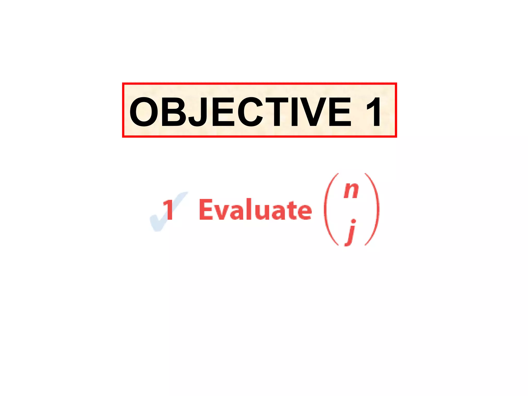 OBJECTIVE 1