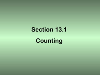 Section 13.1 Counting 