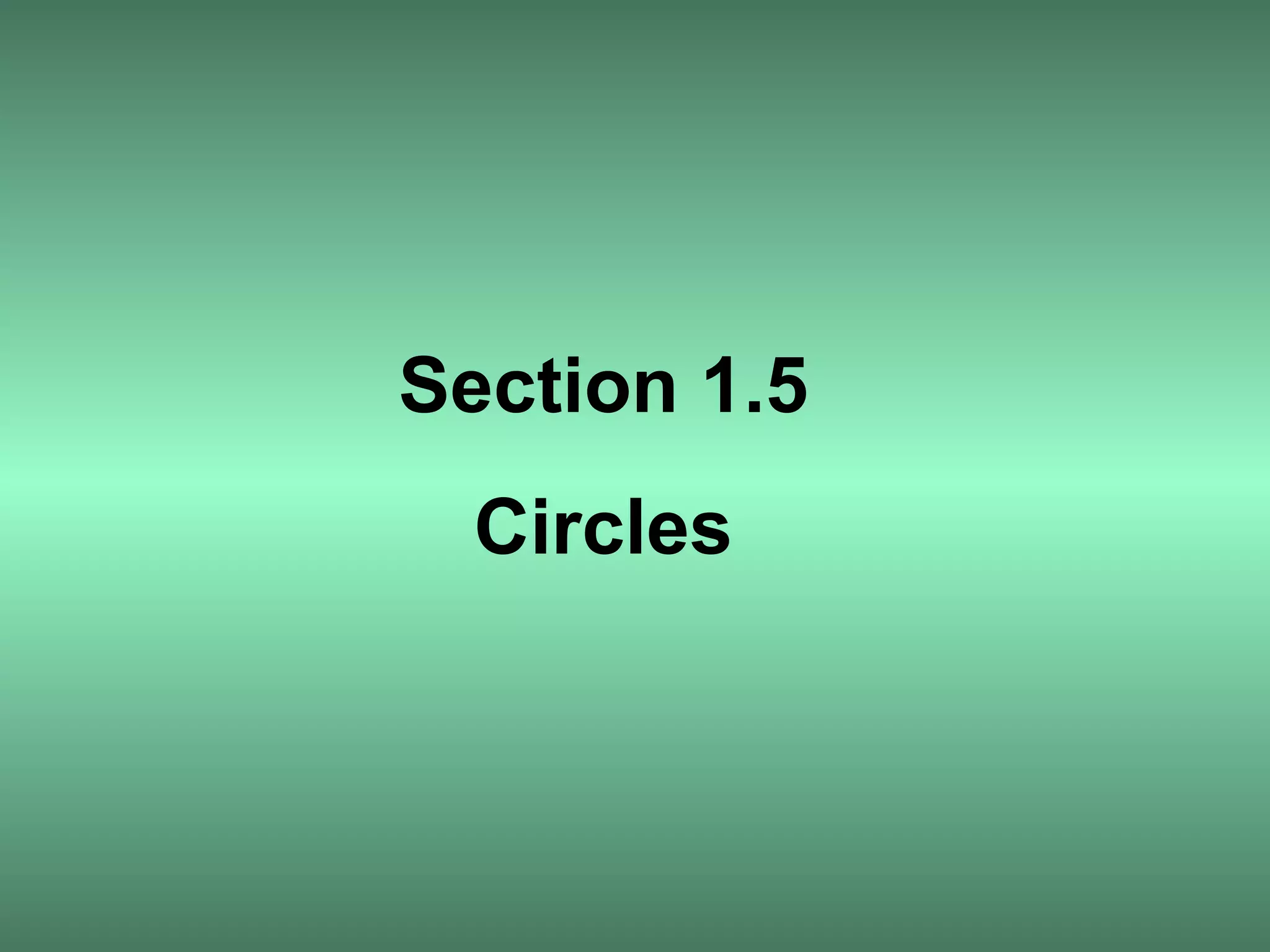 Section 1.5 Circles