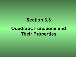 Section 3.3 Quadratic Functions and Their Properties 