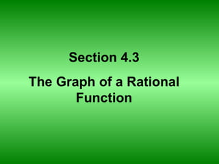 Section 4.3 The Graph of a Rational Function 