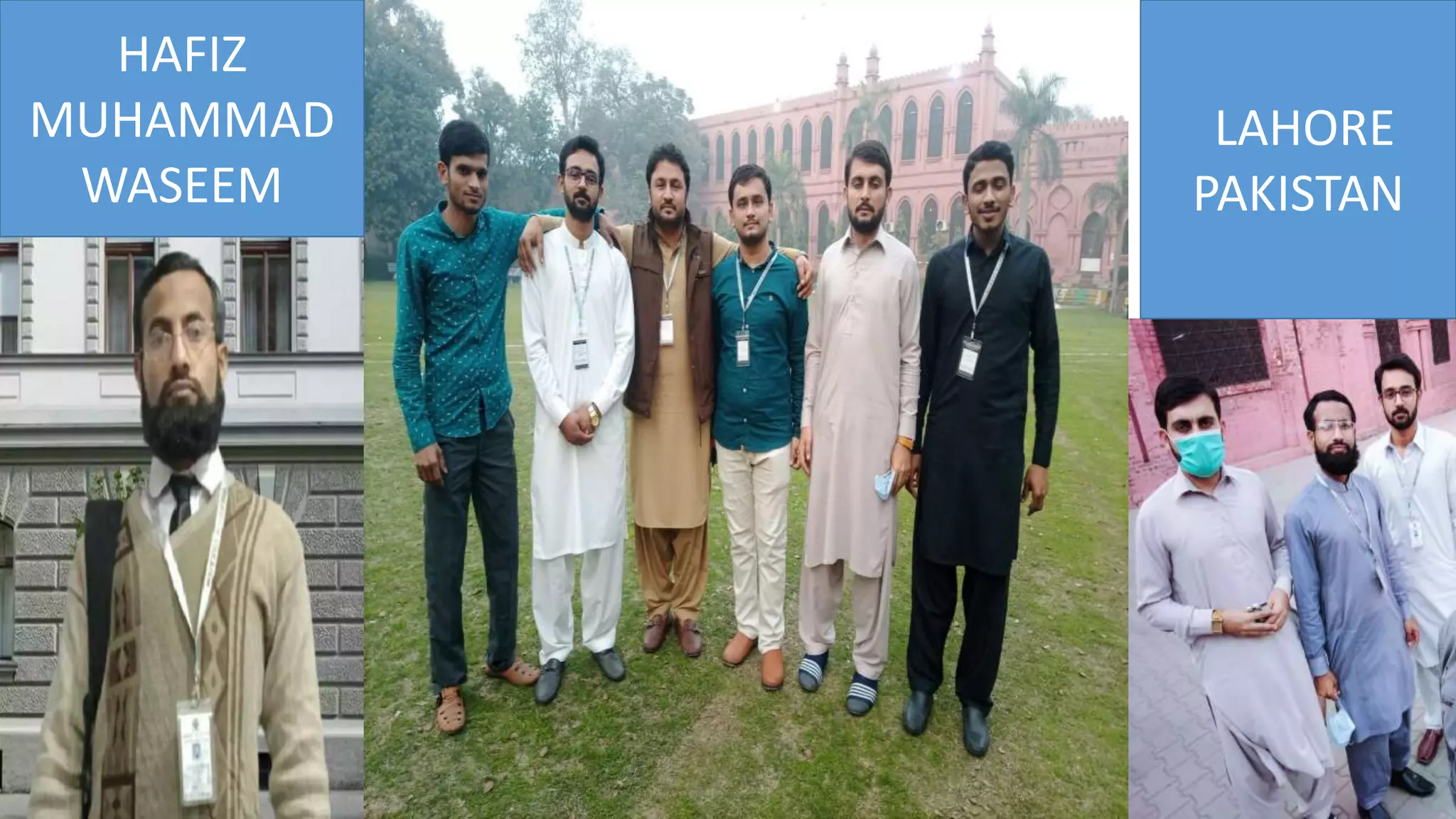 HAFIZ
MUHAMMAD
WASEEM
LAHORE
PAKISTAN
 