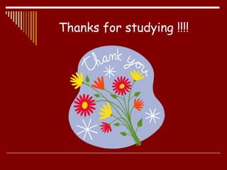 Thanks for studying !!!!
 