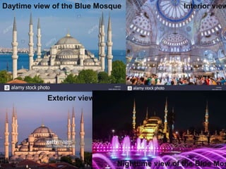 Daytime view of the Blue Mosque
Nighttime view of the Blue Mos
Interior view
Exterior view
 