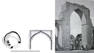 Initial Style of Construction of Dome and Arch

 