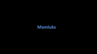 Mamluks

 
