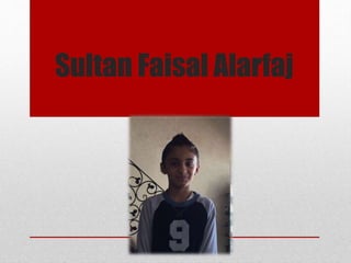 Sultan Faisal Alarfaj
 