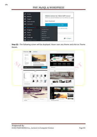PHP, MySQL & WORDPRESS
Prepared By
D.SULTHAN BASHA M.Sc., Lecturer in Computer Science Page 83
Step (2) - The following screen will be displayed. Hover over any theme and click on Theme
Details.
s4s
 