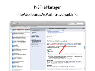 NSFileManager
ﬁleAttributesAtPath:traverseLink:
 